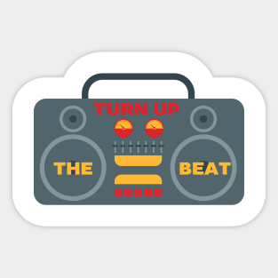 Turn up the beat. Sticker